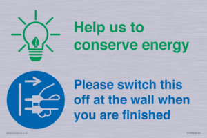 Help us to conserve energy - Switch this off at the wall when you are finished